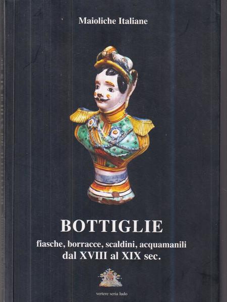 Bottiglie dal XVIII al XIX sec.