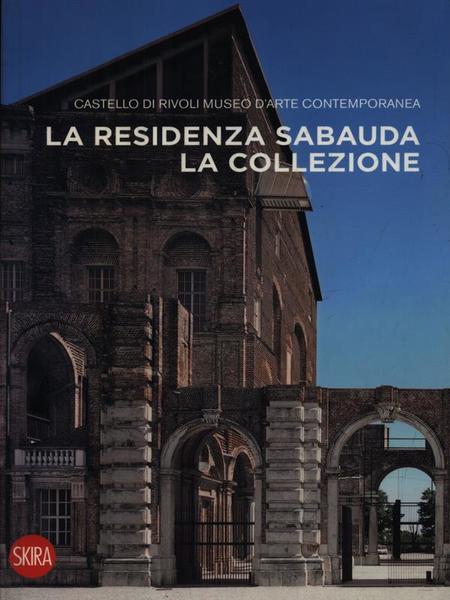 La Residenza Sabauda. La collezione