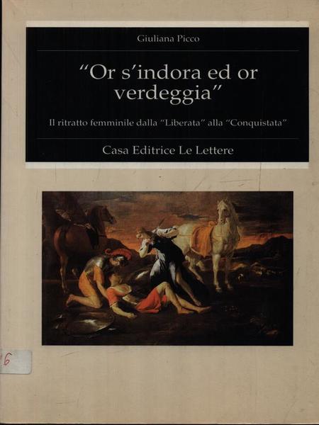 Or s'indora ed or verdeggia