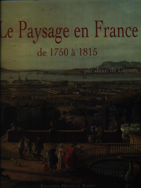 Le paysage en France de 1750-1815