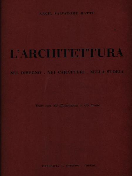 L'architettura nel disegno, nei caratteri, nella storia