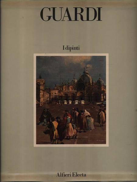 Guardi. I dipinti 2vv