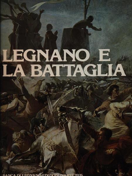 Legnano e la sua battaglia