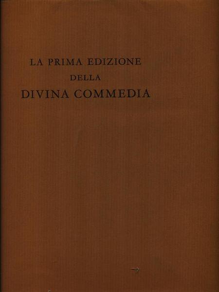 La prima edizione della Divina Commedia