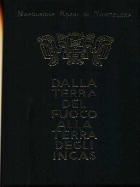 Dalla terra del Fuoco alla terra degli Incas