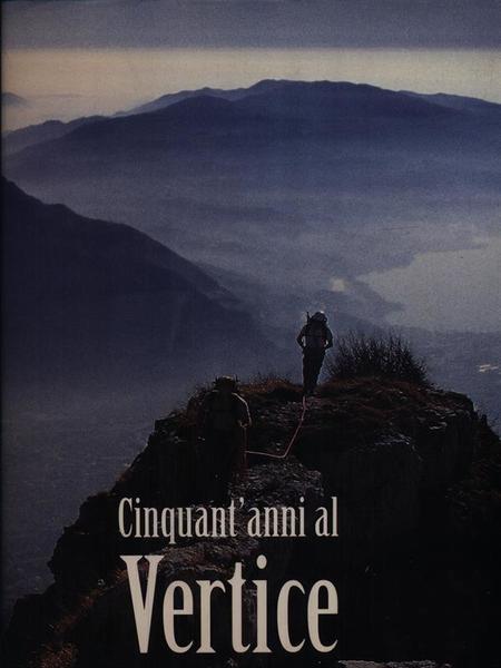 Cinquant'anni al vertice