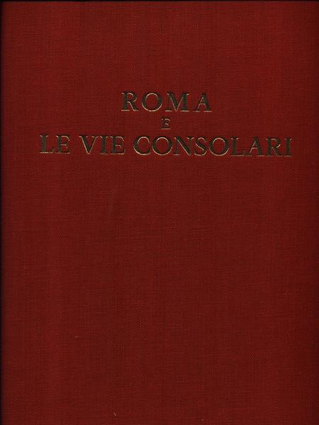 Roma e le vie consolari