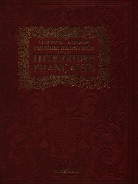 Histoire illustree de la litterature francaise 2vv
