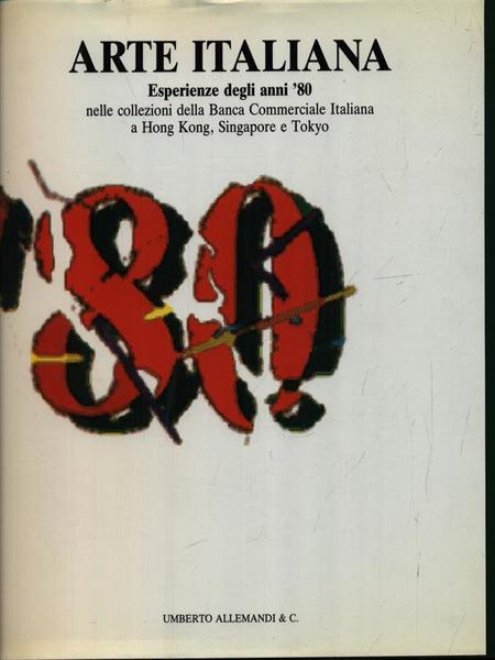 Arte italiana. Esperienze degli anni '80