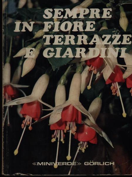 Sempre in fiore terrazze e giardini