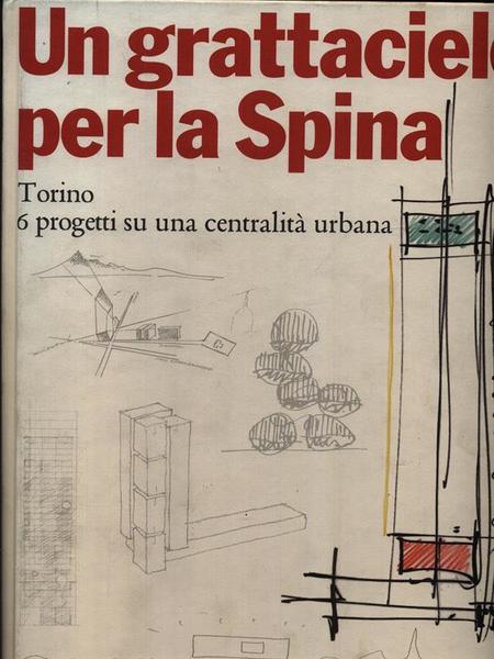 Un grattacielo per la Spina
