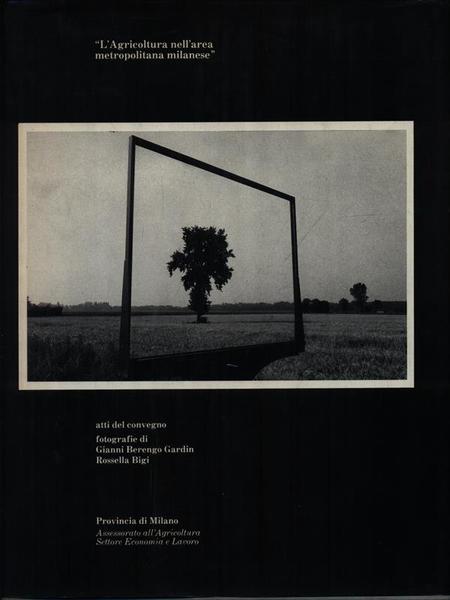 L'agricoltura nell'area metropolitana milanese