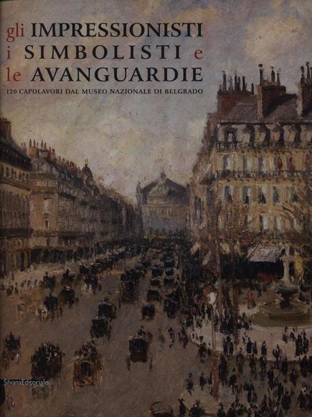 Gli impressionisti, i simbolisti e le avanguardie