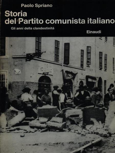 Storia del Partito comunista italiano gli anni della clandestinita'