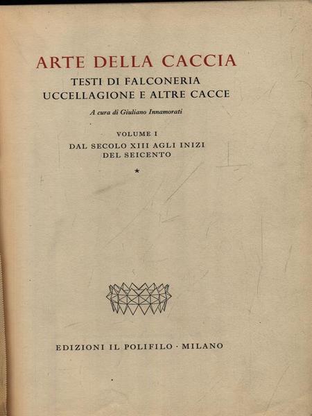 Arte della caccia vol. 1 - 2 tomi