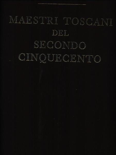 Maestri toscani del secondo cinquecento
