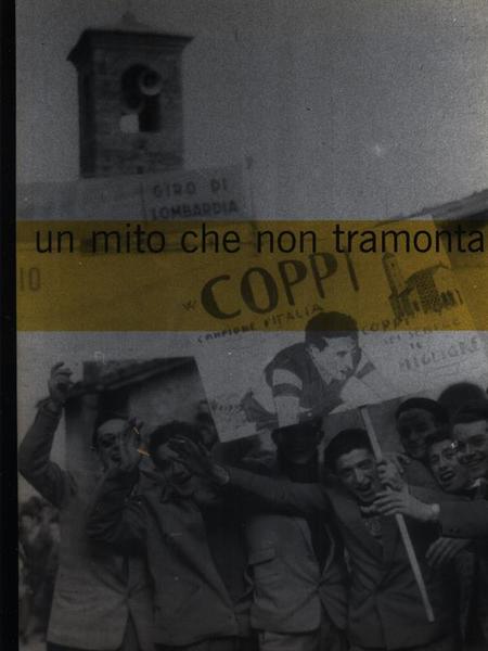 Coppi un mito che non tramonta