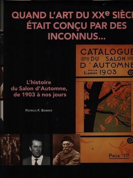 Quand l'art du XXe siecle ete' concu par des inconnus...