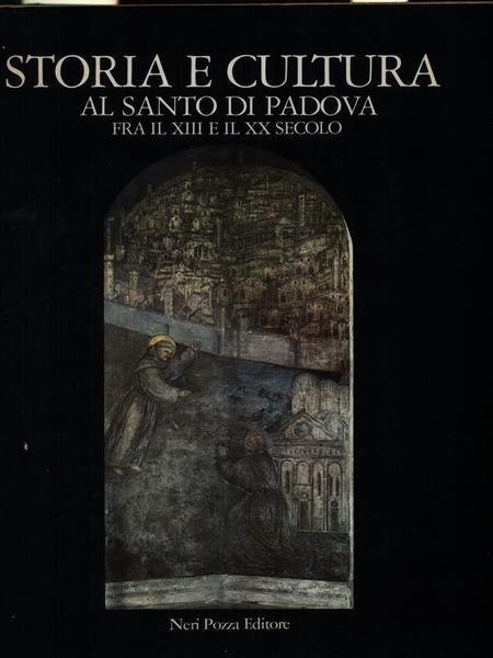 Storia e cultura al Santo di Padova fra il XIII …