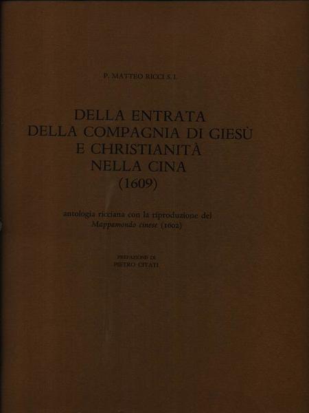 Della entrata della Compagnia di Giesu' e christianita' nella Cina …