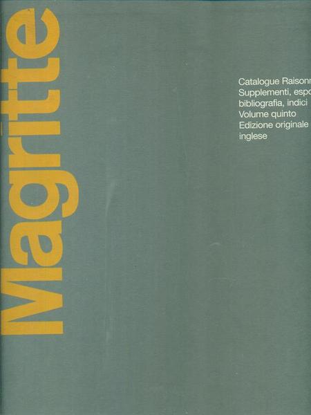 Rene' Magritte. Catalogue raisonne'