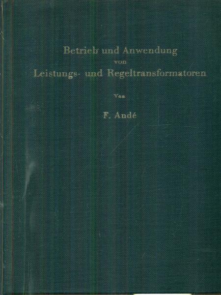 Betrieb und Anwendung von Leistungs und regeltransformatoren