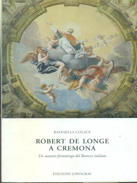 Robert De Longe a Cremona