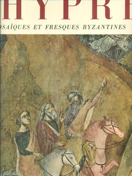 Chypre Mosaiques et fresques byzantines
