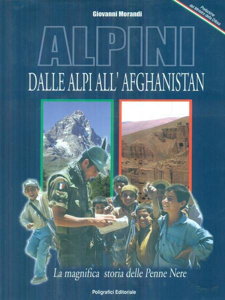 Alpini dalle Alpi all'Afghanistan