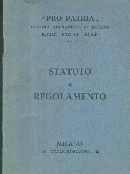 Statuto e regolamento Pro Patria