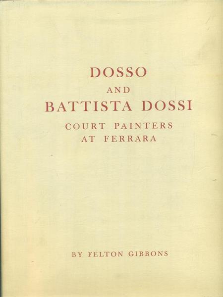 Dosso and Battista Dossi court painters at Ferrara