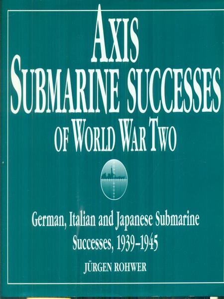 Axis submarine successes of the World War Two