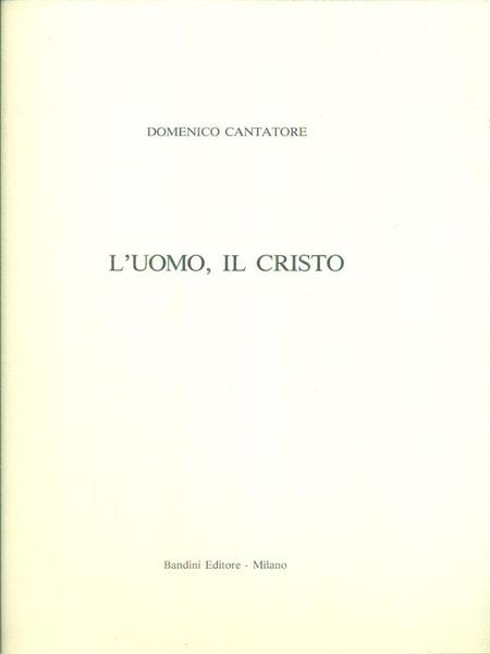 L'uomo, il Cristo