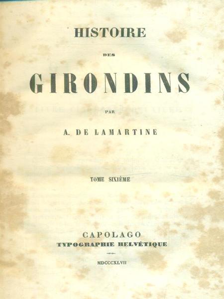 Histoire des Girondins 6vv