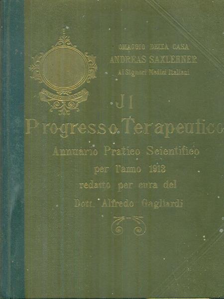 Il progresso terapeutico annuario pratico scientifico per l'anno 1913