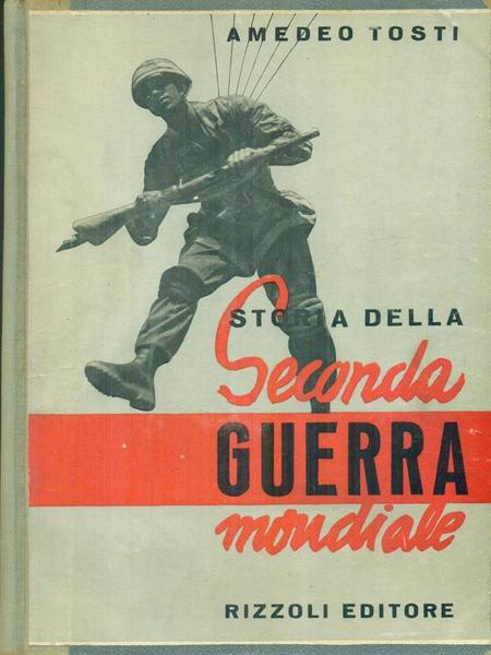 Storia della Seconda Guerra Mondiale 2vv in 1