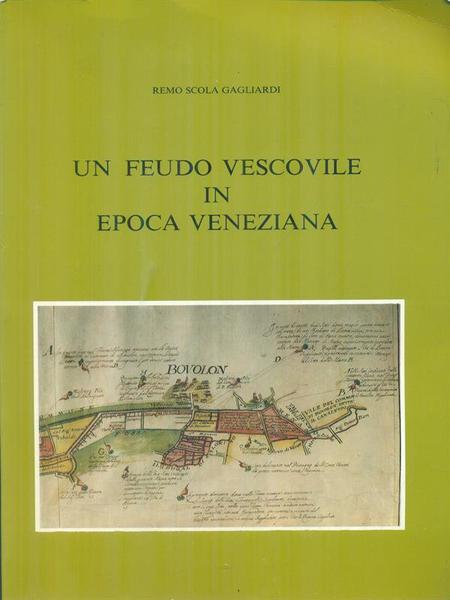 Un feudo vescovile in epoca veneziana