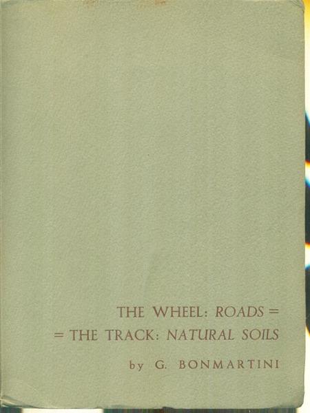 The wheel: roads - The track: natural soils