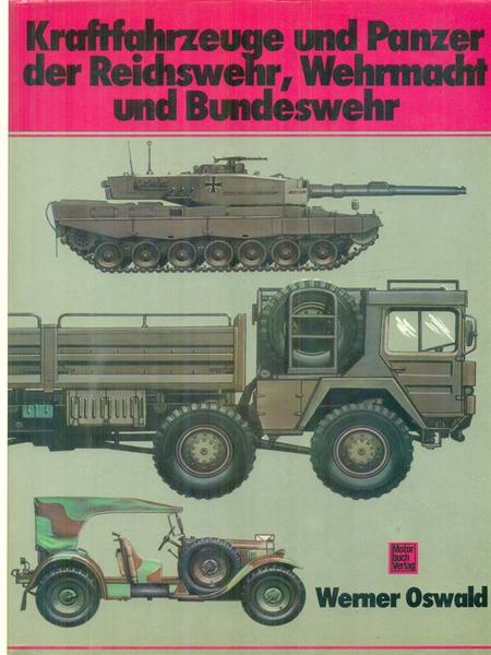 Kraftfahrzeuge und panzer der reichswehr wehrmacht und bunderswehr