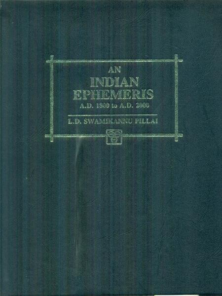 An Indian ephemeris A.D. 1800 to A.D. 2000