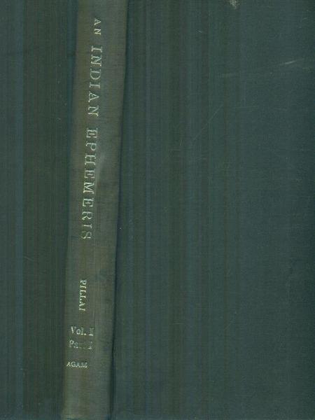 An Indian ephemeris vol. I part I
