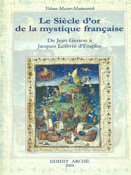 Le siecle d'or de la mystique francaise