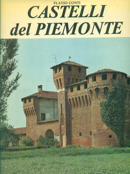 I castelli del Piemonte tomo I