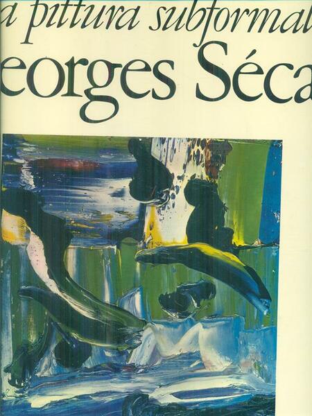 La pittura subformale George Secan