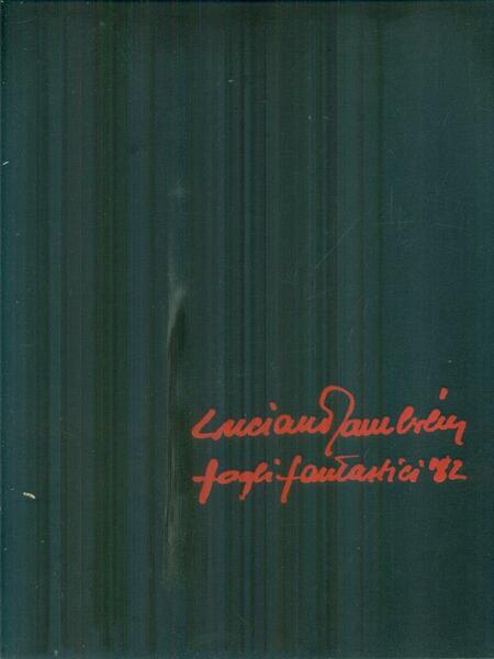 Fogli fantastici opere grafiche di Luciano Zambolin