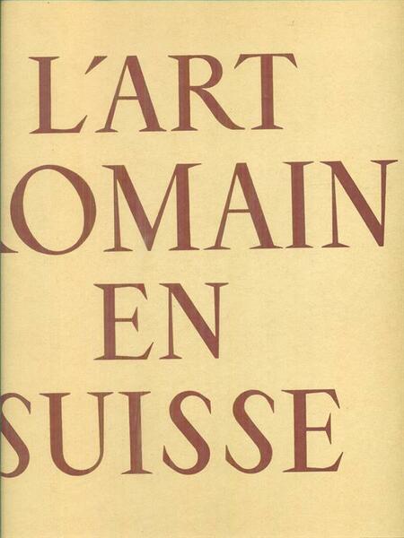 L'art romain en Suisse