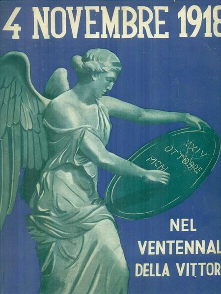 4 novembre 1918 nel ventennale della vittoria