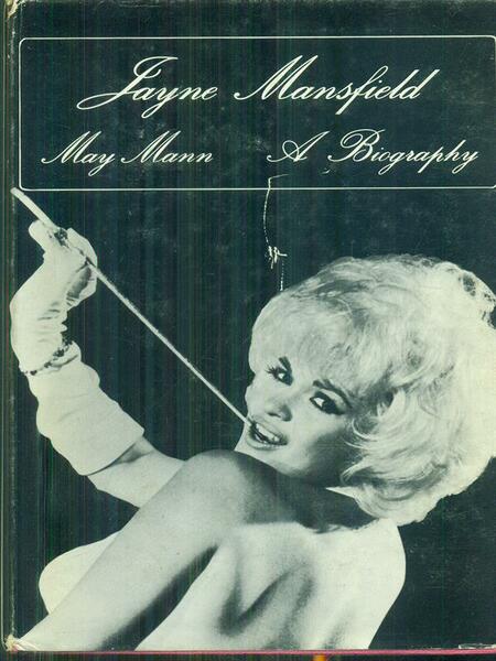 Jayne Mansfield a biography