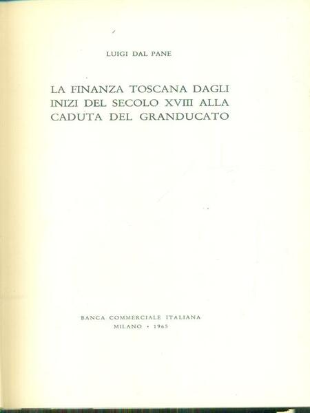 La finanza toscana dagli inizi del secolo XVIII alla caduta …