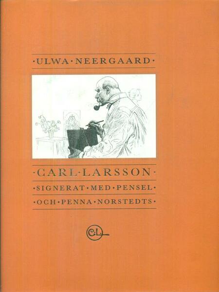 Carl Larsson signerat med pensel och penna nordstedts 2vv